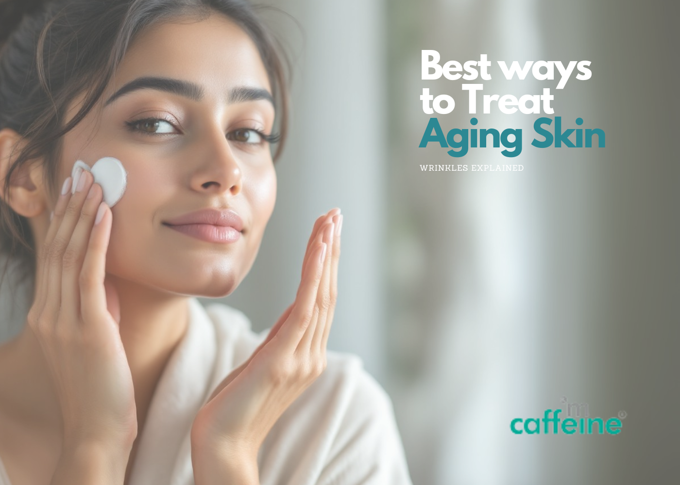 Best ways to Treat Aging Skin